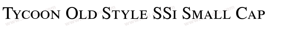Tycoon Old Style SSi Small Caps字体转换